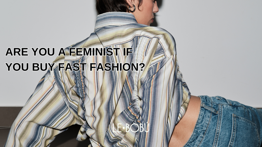 Why Fast Fashion Is a Feminist Issue